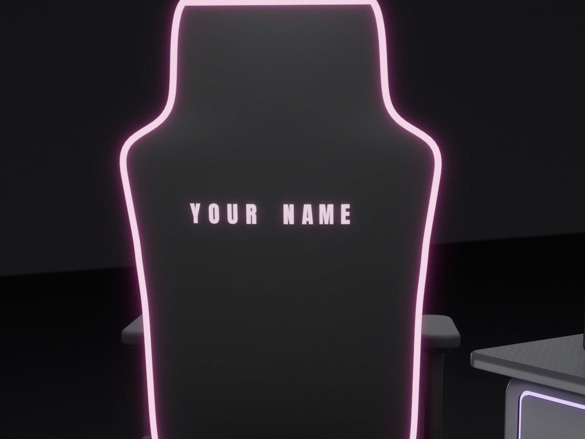 The chair's back with YOUR NAME lit in the middle and a pink light pipe round it